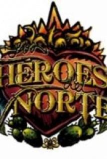 Heroes del Norte