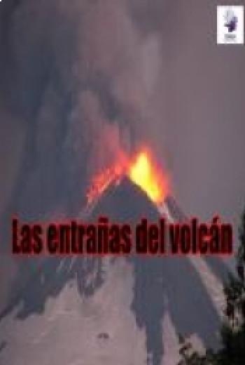 Las entrañas del volcán