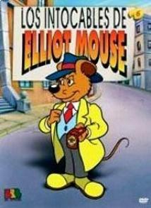 Los intocables de Elliot Mouse